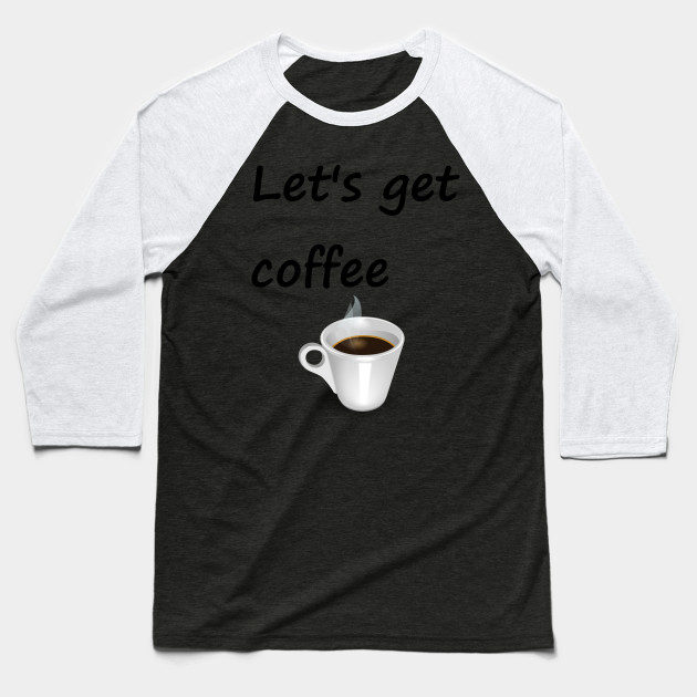 Let's get coffee